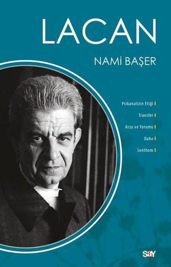 Lacan - Psikanalizin Etiği Transfer Arzu ve Yorumu Daha Senthom - Say Yayınları - Image 1