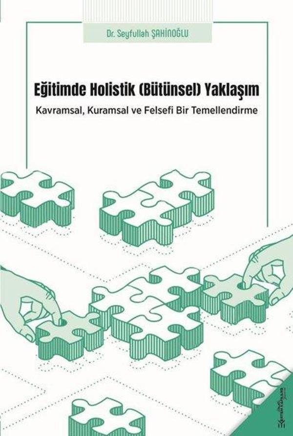 Eğitimde Holistik Yaklaşım - Kavramsal Kuramsal ve Felsefi Bir Temellendirme - Ertem Kafkars Eğitim Yayınları - Image 1
