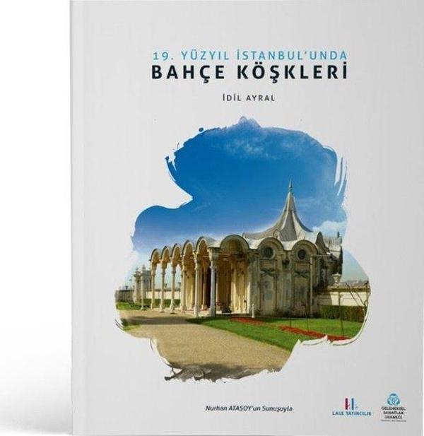19.Yüzyıl İstanbul'unda Bahçe Köşkleri - Lale Yayıncılık - Image 1