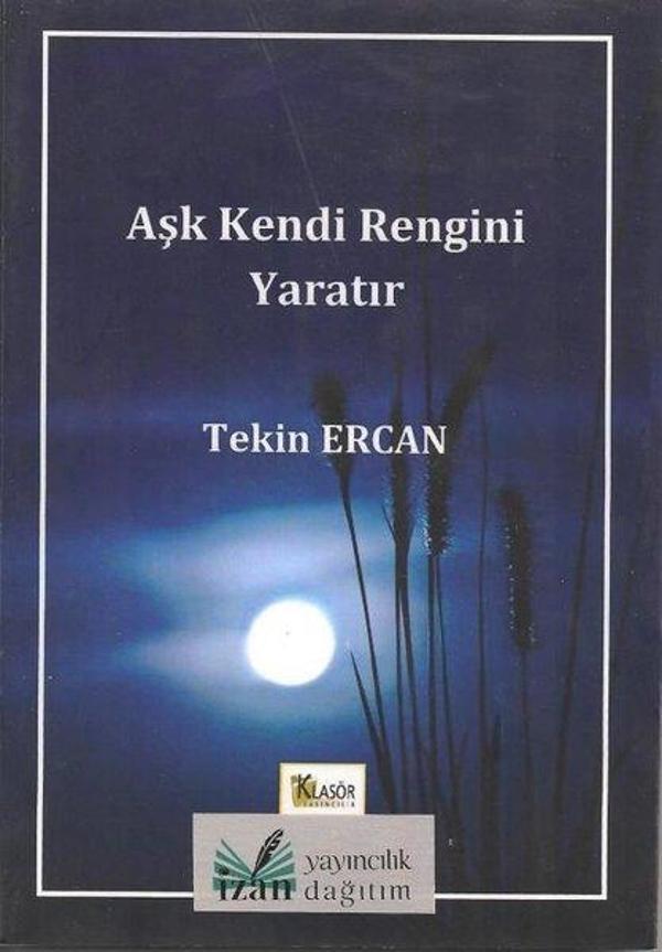 Aşk Kendi Rengini Yaratır - Klasör Yayıncılık - Image 1