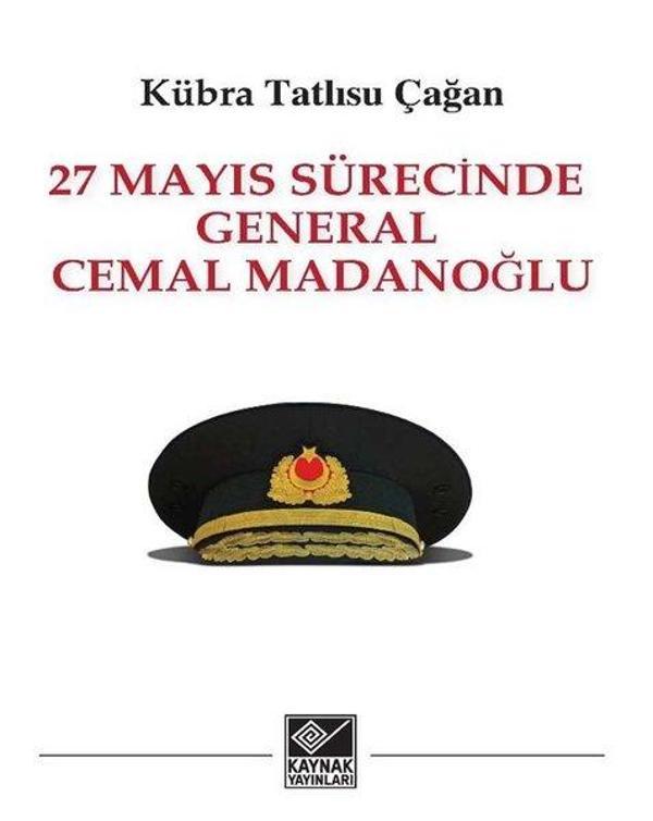 27 Mayıs Sürecinde General Cemal Madanoğlu - Kaynak Yayınları - Image 1