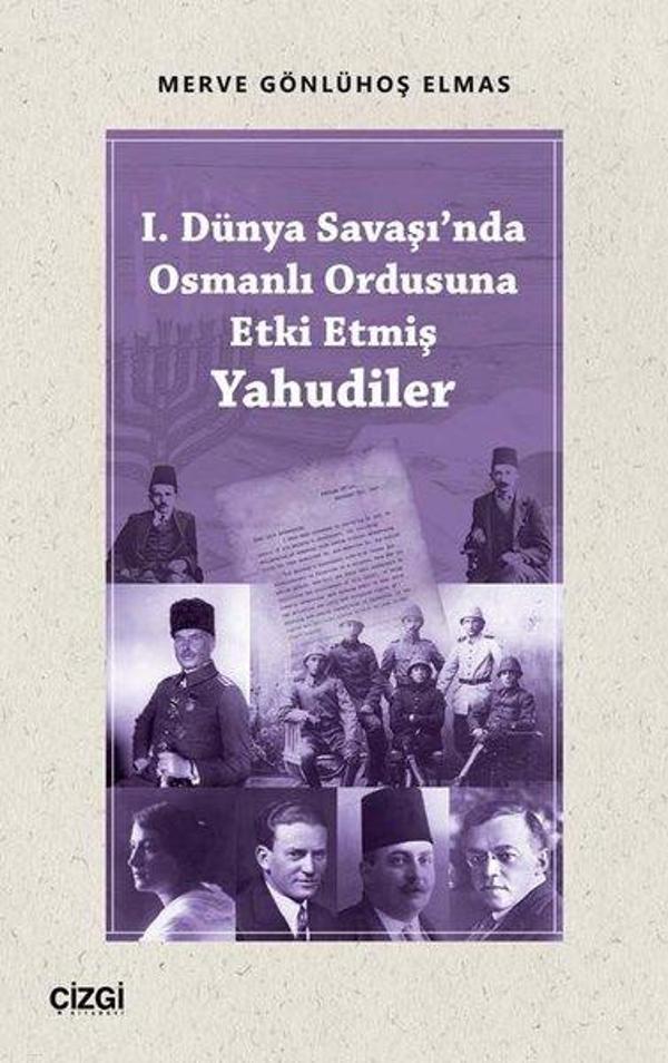 1.Dünya Savaşı'nda Osmanlı Ordusuna Etki Etmiş Yahudiler - Çizgi Kitabevi - Image 1