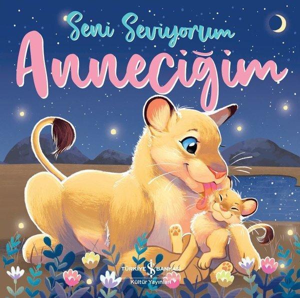 Seni Seviyorum Anneciğim - İş Bankası Kültür Yayınları - Image 1