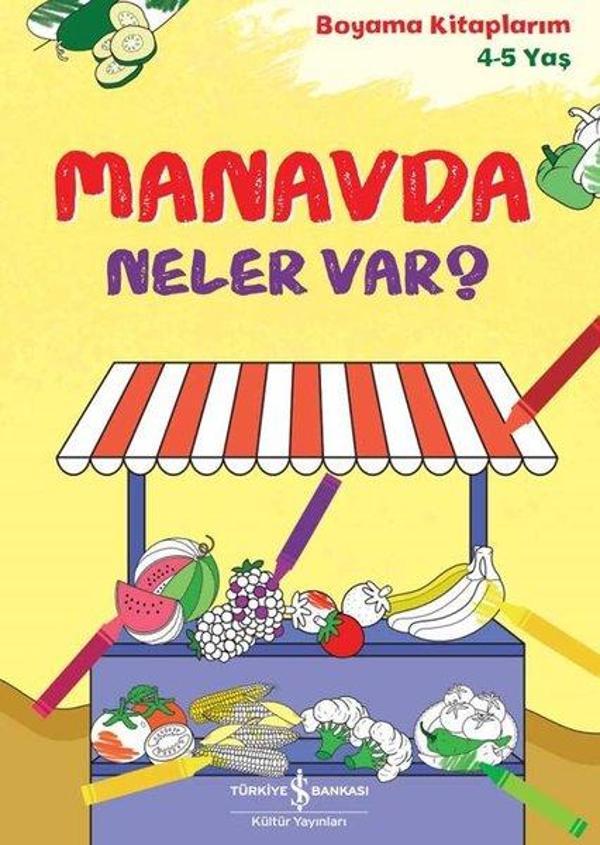 Manavda Neler Var? Boyama Kitaplarım 4 - 5 Yaş - İş Bankası Kültür Yayınları - Image 1