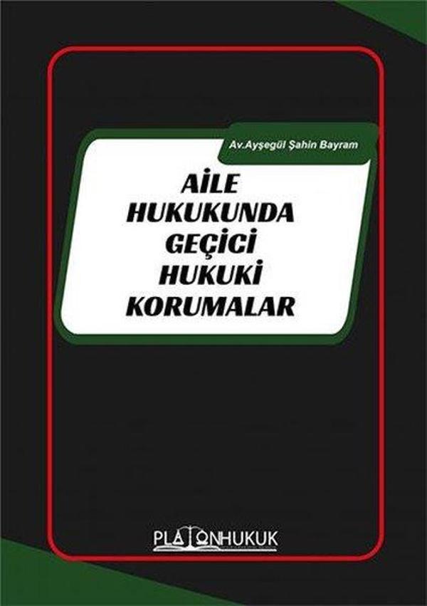 Aile Hukukunda Geçiçi Hukuki Korumalar - Platon Hukuk Yayınevi - Image 1