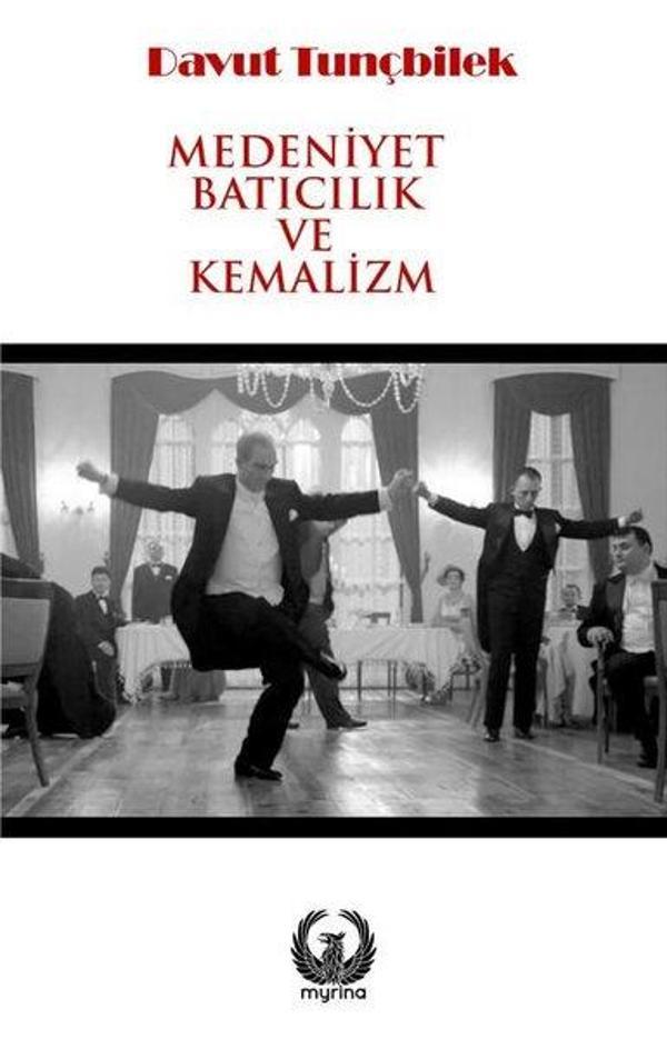 Medeniyet Batıcılık ve Kemalizm - Myrina Yayınları - Image 1