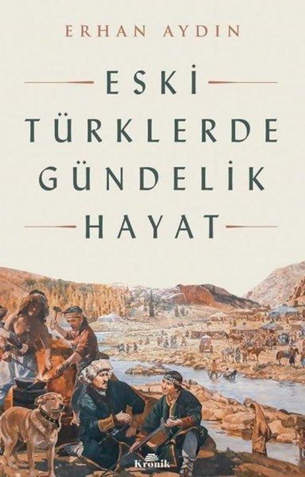 Eski Türklerde Gündelik Hayat - Kronik Kitap - Image 1