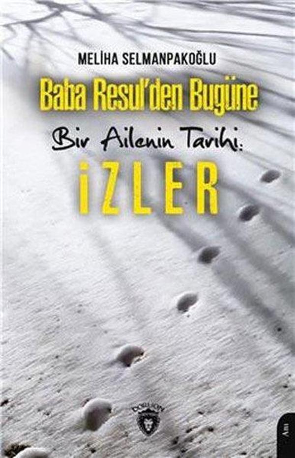Baba Resul'den Bugüne Bir Ailenin Tarihi: İzler - Dorlion Yayınevi - Image 1