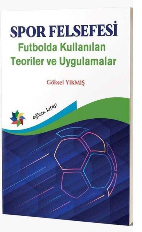 Spor Felsefesi - Futbolda Kullanılan Teoriler ve Uygulamalar - Eğiten Kitap - Image 1