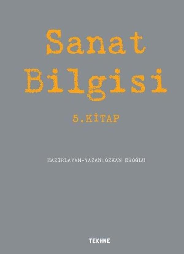 Sanat Bilgisi 5.Kitap - Tekhne Yayınları - Image 1