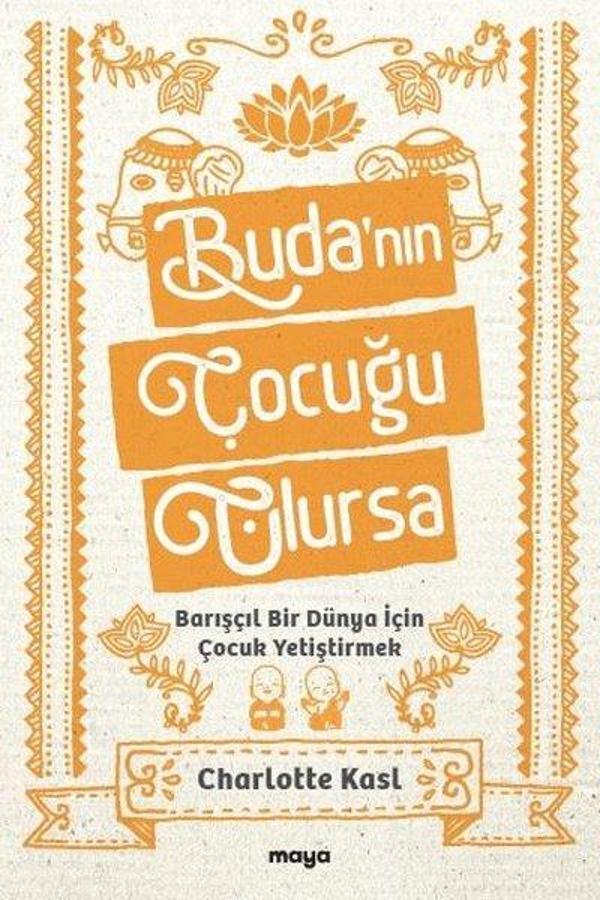 Buda'nın Çocuğu Olursa - Barışçıl Bir Dünya İçin Çocuk Yetiştirmek - Maya Kitap - Image 1
