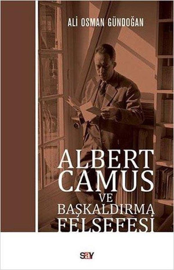 Albert Camus ve Başkaldırma Felsefesi - Say Yayınları - Image 1