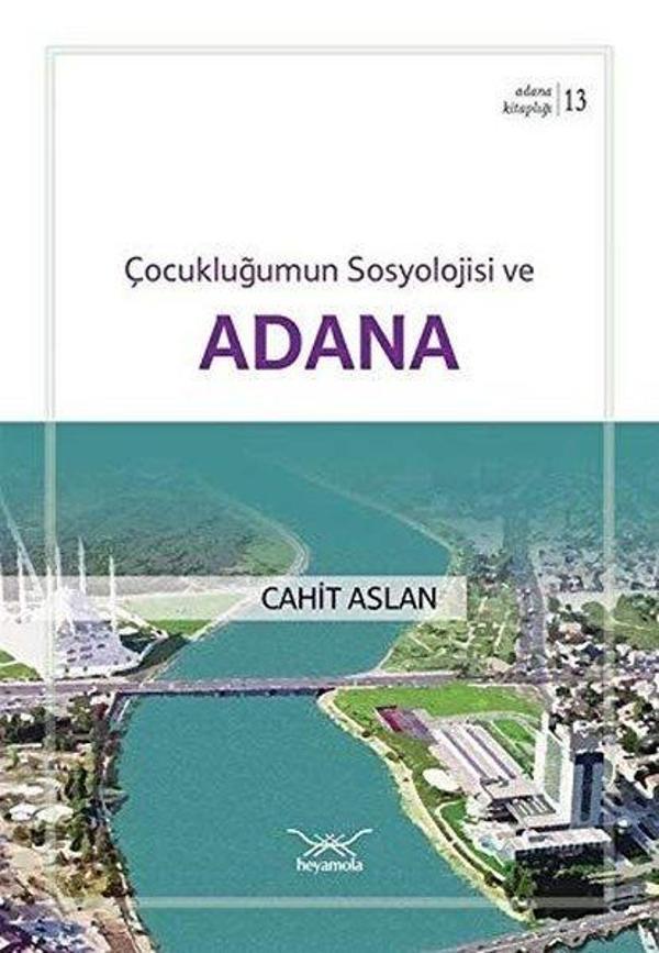 Çocukluğumun Sosyolojisi ve Adana - Heyamola Yayınları - Image 1