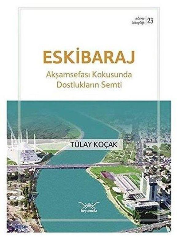 Eski Baraj - Akşamsefası Kokusunda Dostlukların Semti - Heyamola Yayınları - Image 1