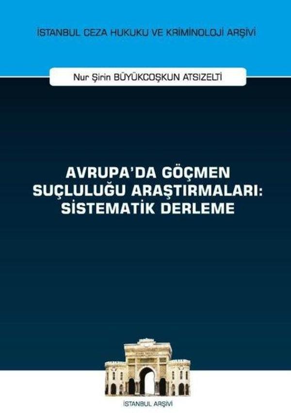 Avrupa'da Göçmen Suçluluğu Araştırmaları: Sistematik Derleme - On İki Levha Yayıncılık - Image 1