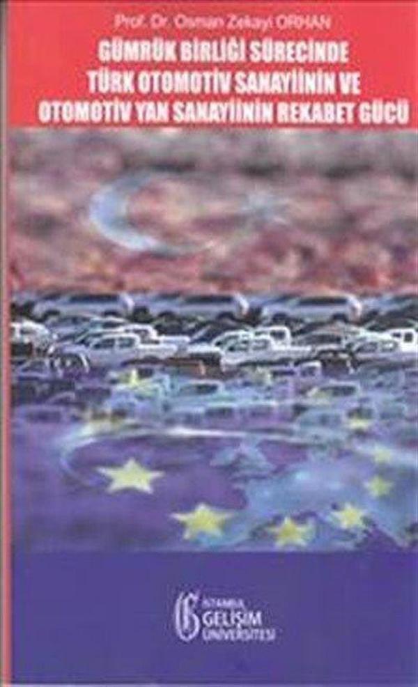 Gümrük Birliği Sürecinde Türk Otomotiv Sanayiinin ve Otomotiv Yan Sanayiinin Rekabet Gücü - İstanbul Gelişim Üniversitesi - Image 1