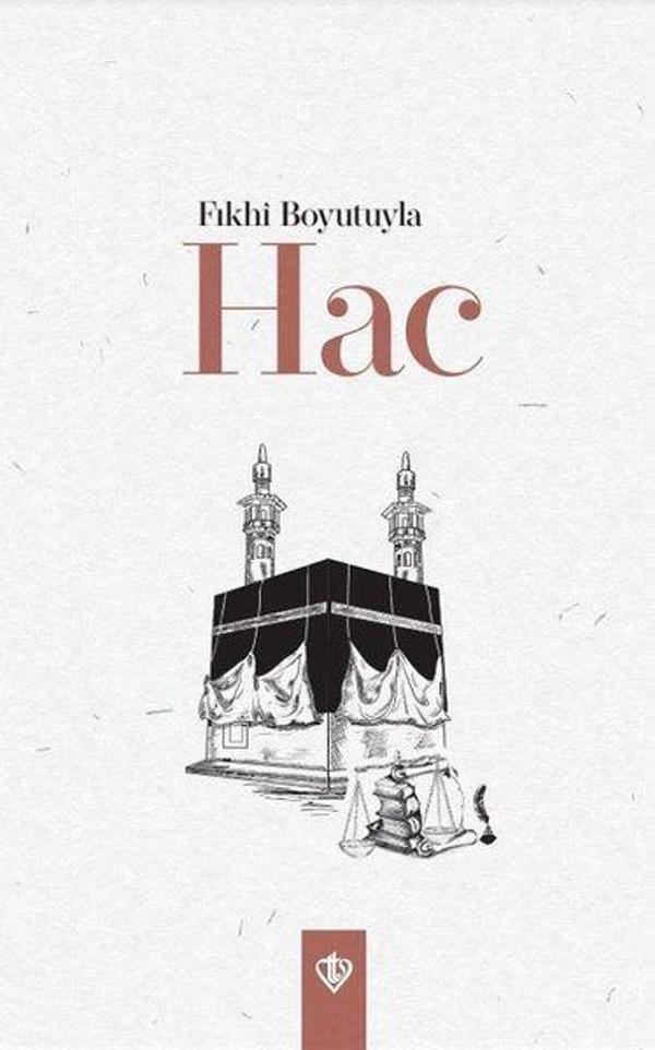 Fıkhi Boyutuyla Hac - Türkiye Diyanet Vakfı Yayınları - Image 1
