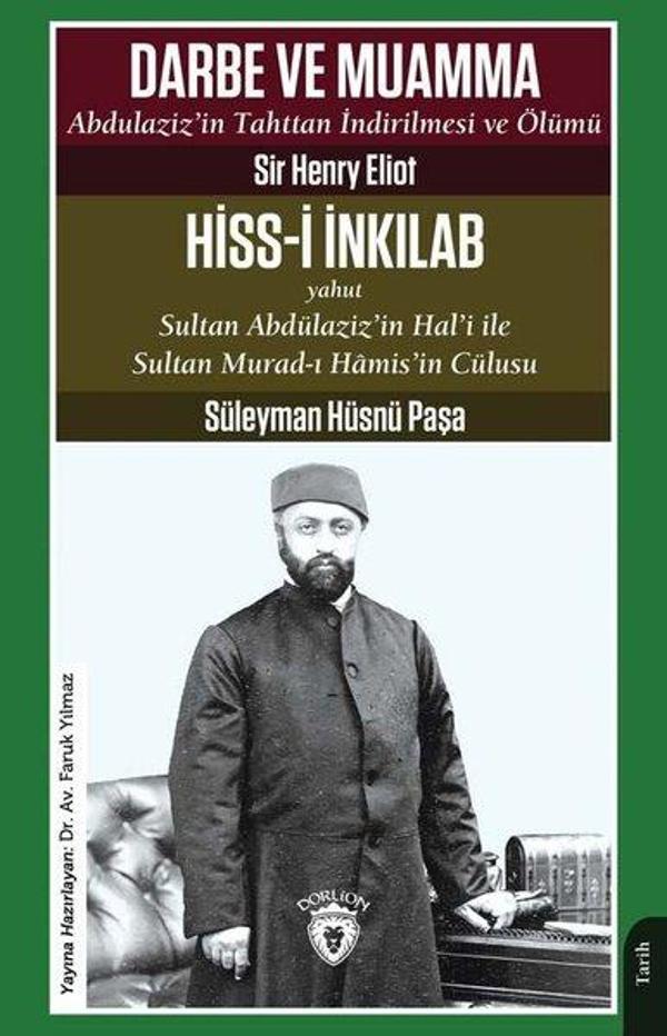 Darbe ve Muamma Abdulaziz'in Tahttan İndirilmesi ve Ölümü - Dorlion Yayınevi - Image 1