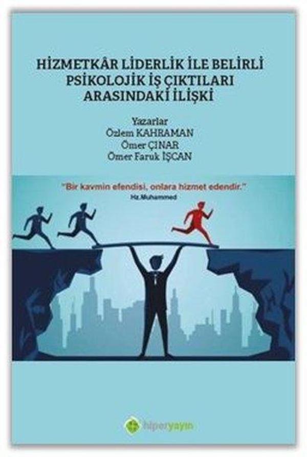 Hizmetkar Liderlik ile Belirli Psikolojik İş Çıktıları Arasındaki İlişki - Hiperlink - Image 1