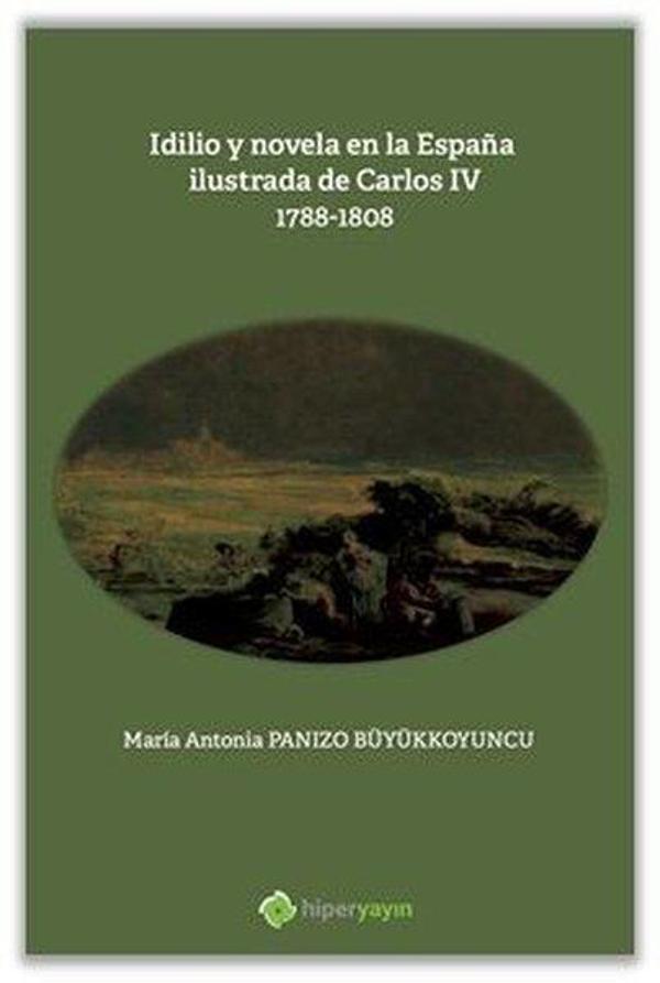 Idilio y novela en la Espana ilustrada de Carlos 4: 1788 - 1808 - Hiperlink - Image 1