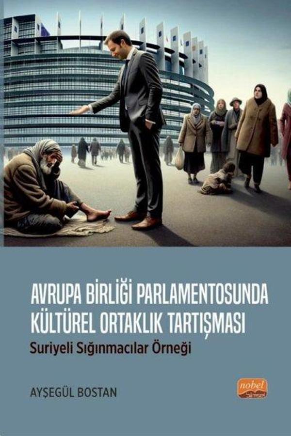 Avrupa Birliği Parlamentosunda Kültürel Ortaklık Tartışması: Suriyeli Sığınmacılar Örneği - Nobel Bilimsel Eserler - Image 1