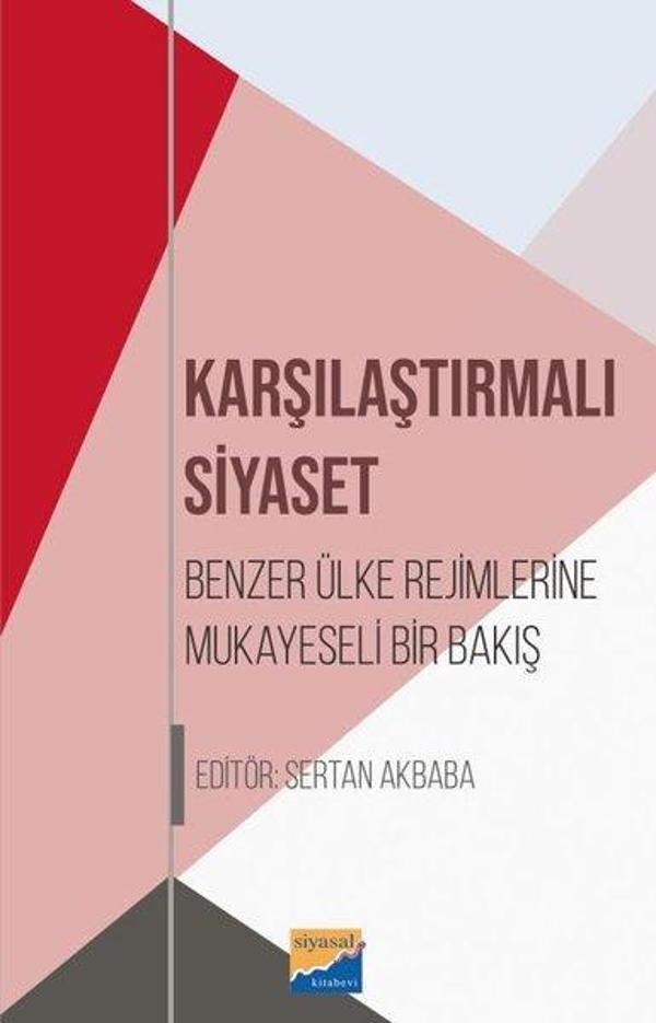 Karşılaştırılmalı Siyaset - Benzer Ülke Rejimlerine Mukayeseli Bir Bakış - Siyasal Kitabevi - Image 1