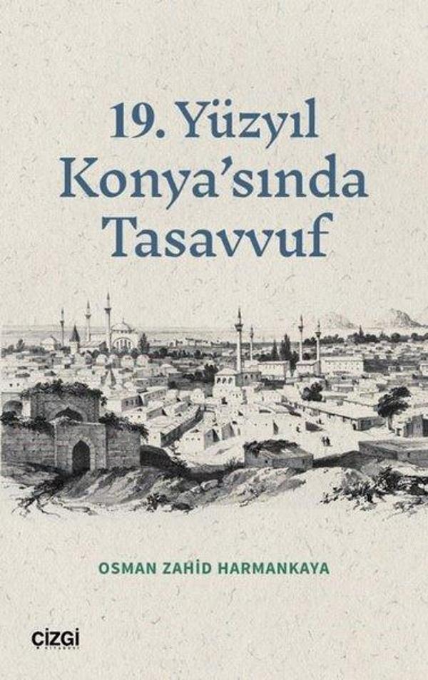 19.Yüzyıl Konya'sında Tasavvuf - Çizgi Kitabevi - Image 1