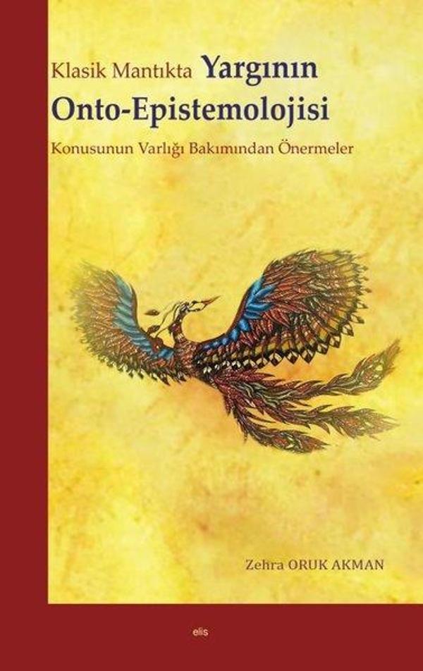 Klasik Mantıkta Yargının Onto - Epistemolojisi - Konusunun Varlığı Bakımından Önermeler - Elis Yayınları - Image 1