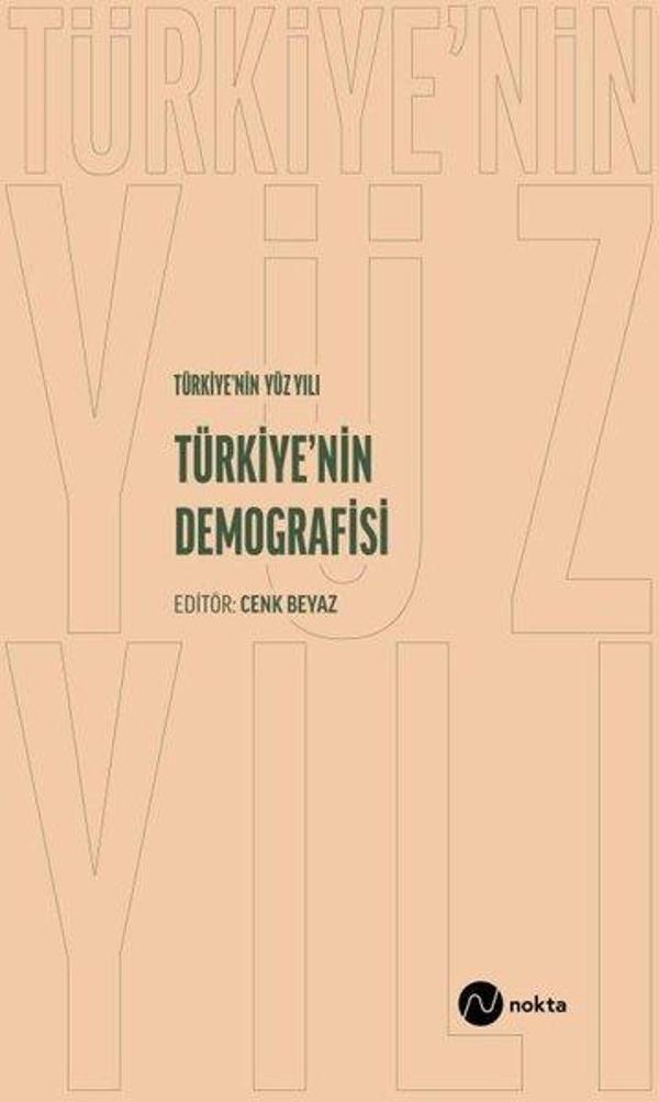 Türkiye'nin Yüz Yılı - Türkiye’nin Demografisi - Nokta Yayın - Image 1
