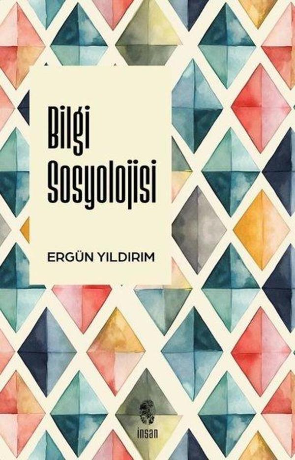 Bilgi Sosyolojisi - İnsan Yayınları - Image 1