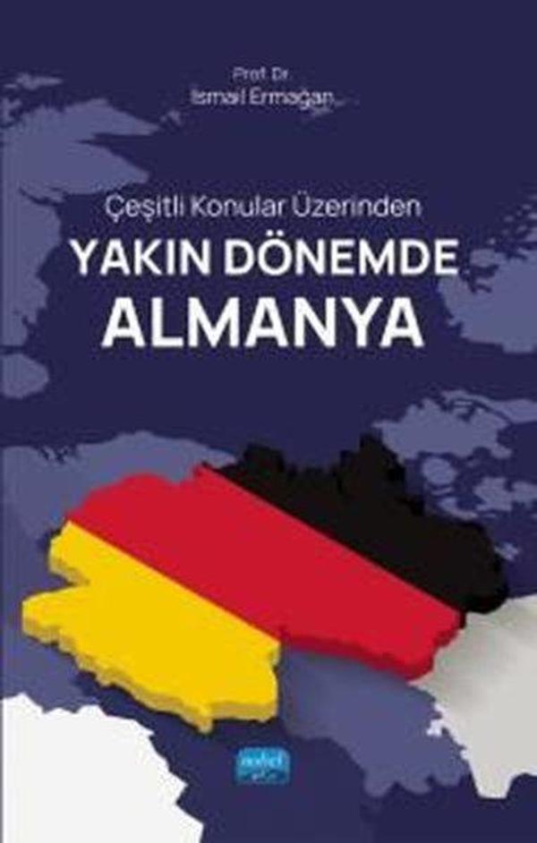 Çeşitli Konular Üzerinden Yakın Dönemde Almanya - Nobel Akademik Yayıncılık - Image 1