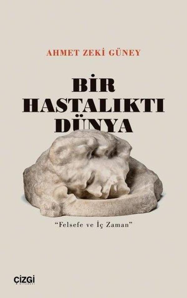 Bir Hastalıktı Dünya - Felsefe ve İç Zaman - Çizgi Kitabevi - Image 1