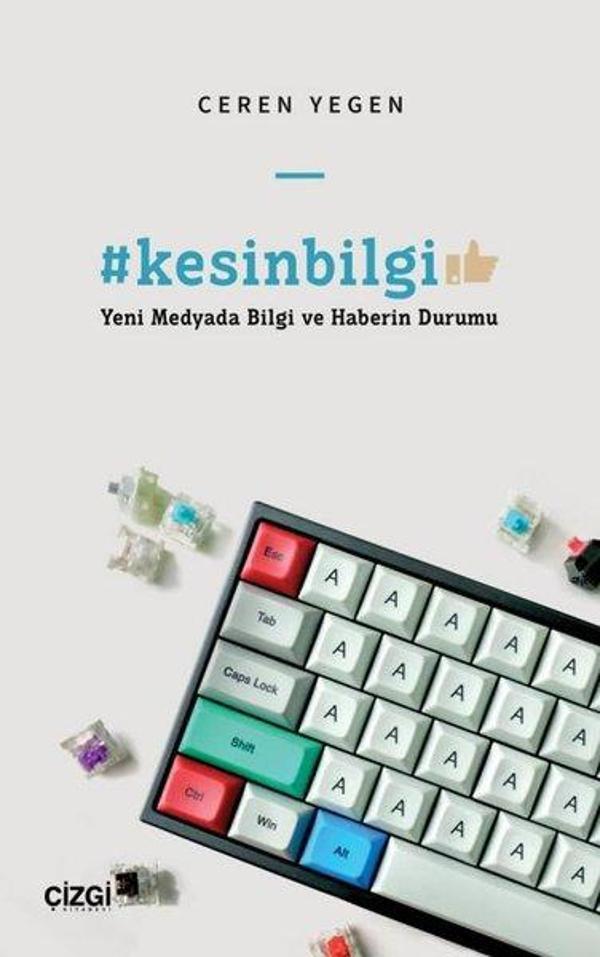 Kesinbilgi - Yeni Medyada Bilgi ve Haberin Durumu - Çizgi Kitabevi - Image 1