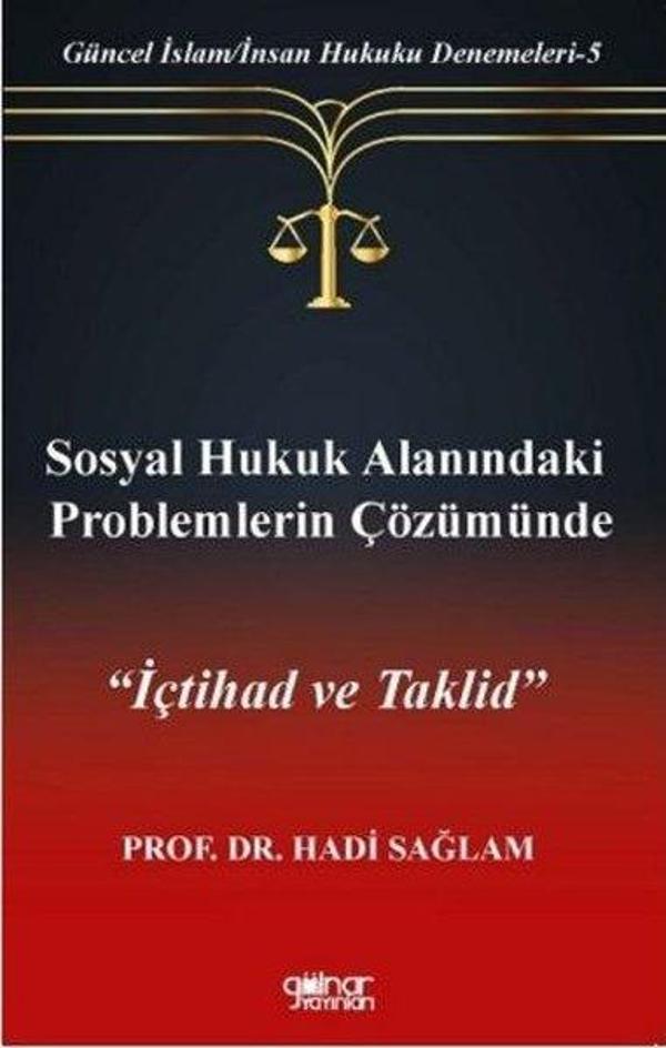 Sosyal Hukuk Alanındaki Problemlerin Çözümünde İçtihad ve Taklid - Güncel İslam - İnsan Hukuku Denem - Gülnar Yayınları - Image 1