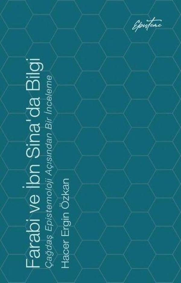 Farabi ve İbn Sina'da Bilgi - Çağdaş Epistemoloji Açısından Bir İnceleme - Episteme Yayınları - Image 1