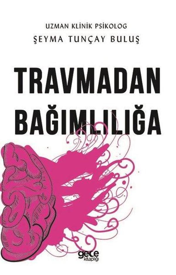 Travmadan Bağımlılığa - Gece Kitaplığı - Image 1