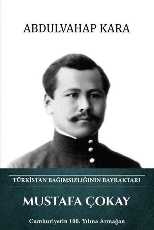 Mustafa Çokay - Türkistan Bağımsızlığının Bayraktarı - Türk Kültürüne Hizmet Vakfı - Image 1