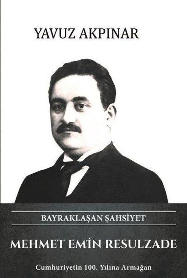 Mehmet Emin Resulzade - Bayraklaşan Şahsiyet - Türk Kültürüne Hizmet Vakfı - Image 1