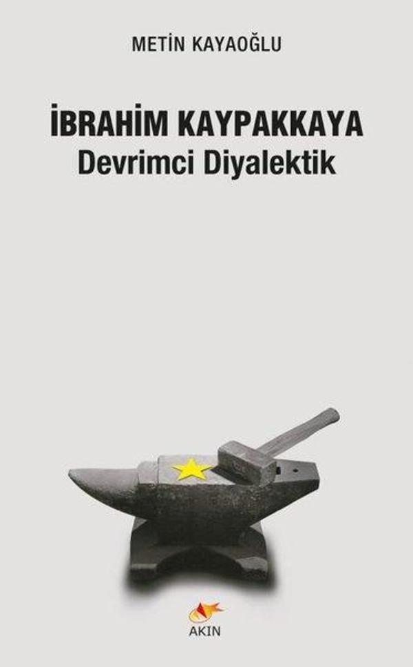 İbrahim Kaypakkaya: Devrimci Diyalektik - Akın Yayınları - Image 1