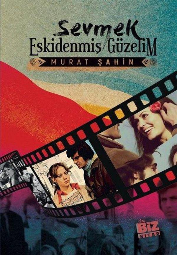 Sevmek Eskidenmiş Güzelim - Biz Kitap - Image 1