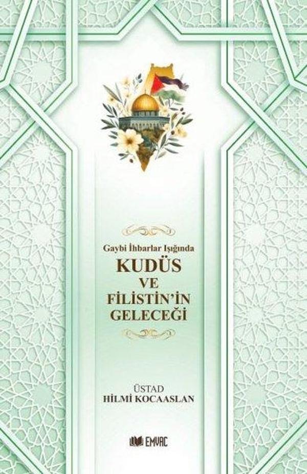 Gaybi İhbarlar Işığında Kudüs ve Filistin'in Geleceği - Emvac Yayınları - Image 1