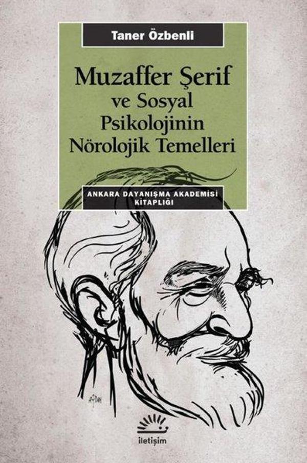 Muzaffer Şerif ve Sosyal Psikolojinin Nörolojik Temelleri-Ankara Dayanışma Akademisi Kitaplığı - İletişim Yayınları - Image 1
