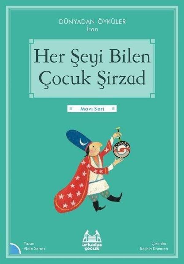 Her Şeyi Bilen Çocuk Şirzad - Dünyadan Öyküler İran - Mavi Seri - Arkadaş Yayıncılık - Image 1