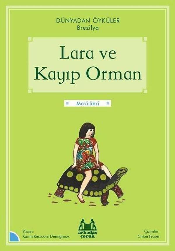 Lara ve Kayıp Orman - Dünyadan Öyküler Brezilya - Mavi Seri - Arkadaş Yayıncılık - Image 1