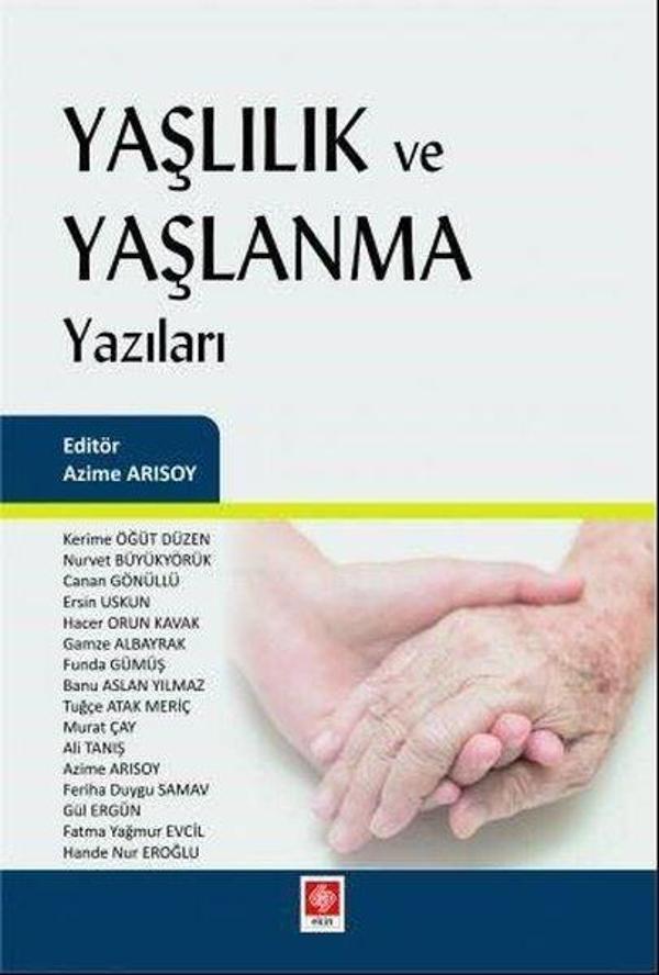 Yaşlılık ve Yaşlanma Yazıları - Ekin Basım Yayın - Image 1