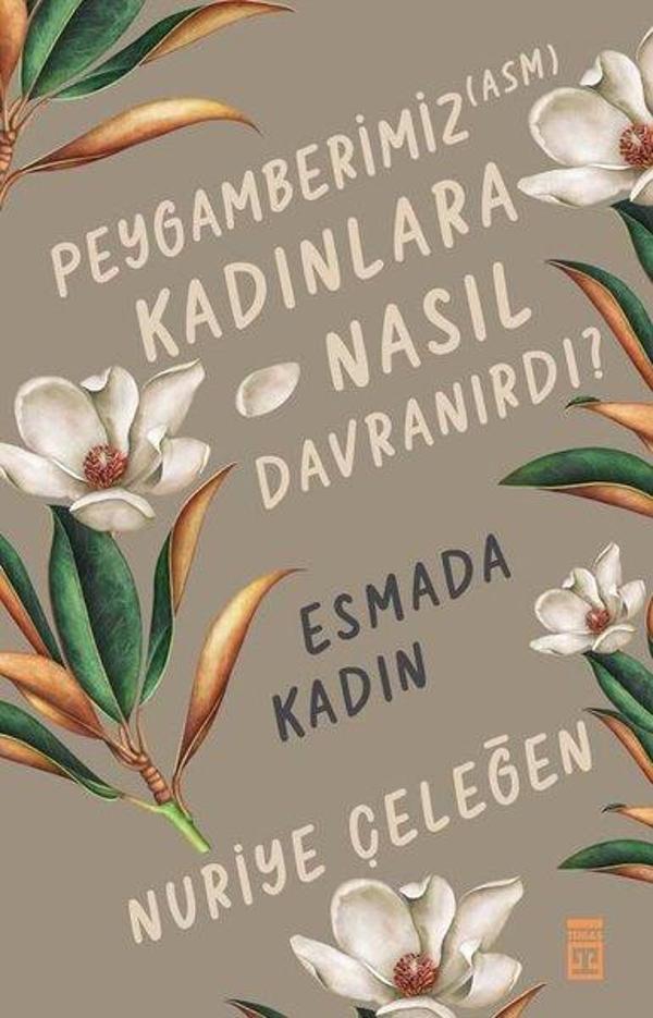Peygamberimiz Kadınlara Nasıl Davranırdı? Esmada Kadın - Timaş Yayınları - Image 1