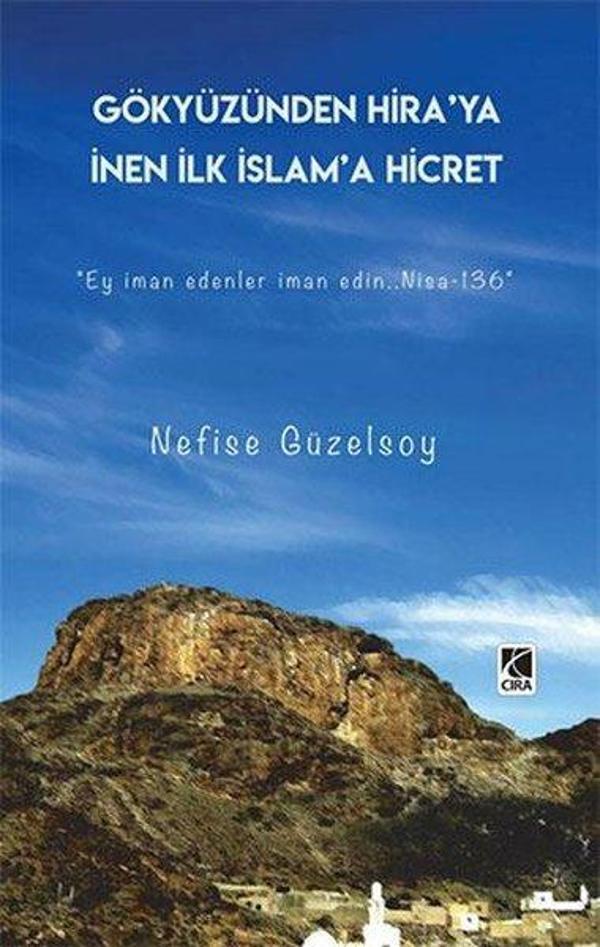 Gökyüzünden Hira'ya İnen İlk İslam'a Hicret - Çıra Yayınları - Image 1