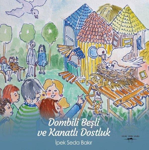 Dombili Beşli ve Kanatlı Dostluk - Sokak Kitapları Yayınları - Image 1