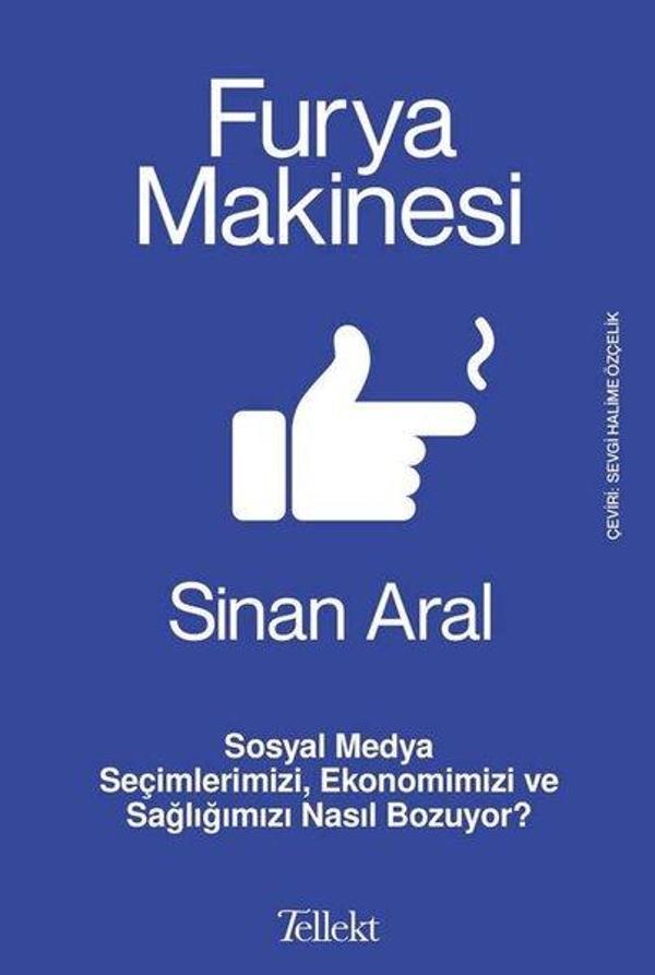 Furya Makinesi: Sosyal Medya Seçimlerimizi Ekonomimizi ve Sağlığımızı Nasıl Bozuyor? - Tellekt - Image 1