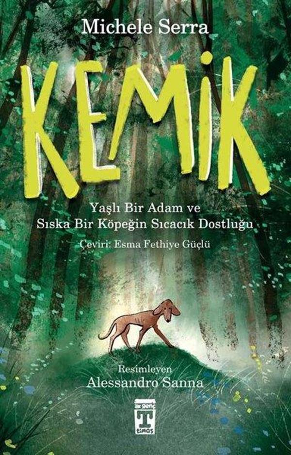 Kemik - Yaşlı Bir Adam ve Sıska Bir Köpeğin Sıcacık Dostluğu - Timaş İlk Genç - Image 1